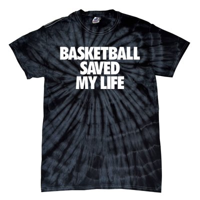 Basketball Saved My Life Tie-Dye T-Shirt