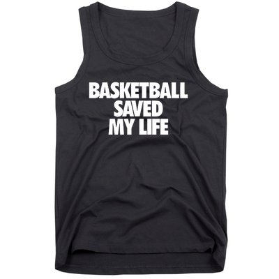 Basketball Saved My Life Tank Top