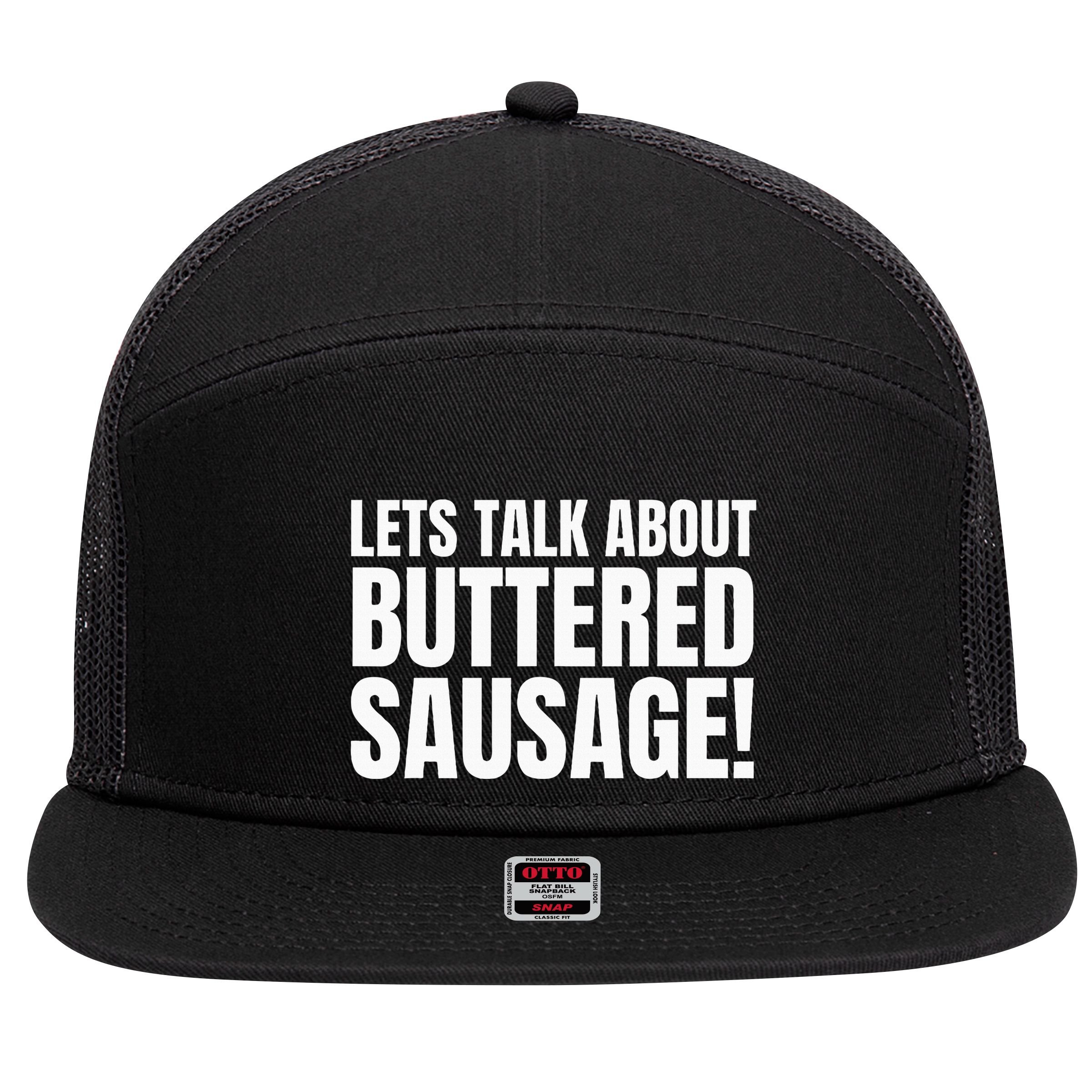 Buttery Sausages Memes Gifts & Funny Buttered Sausage 7 Panel Mesh Trucker Snapback Hat