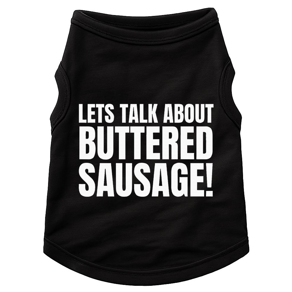 Buttery Sausages Memes Gifts & Funny Buttered Sausage Doggie Tank
