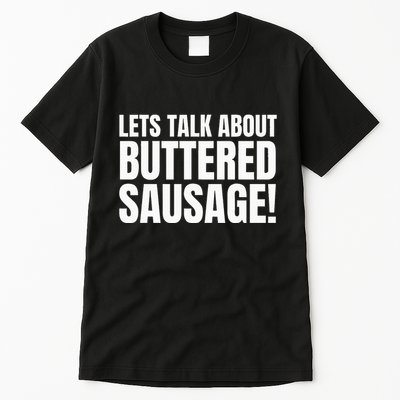 Buttery Sausages Memes Gifts & Funny Buttered Sausage Tall T-Shirt