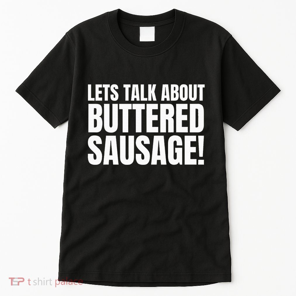 Buttery Sausages Memes Gifts & Funny Buttered Sausage Tall T-Shirt
