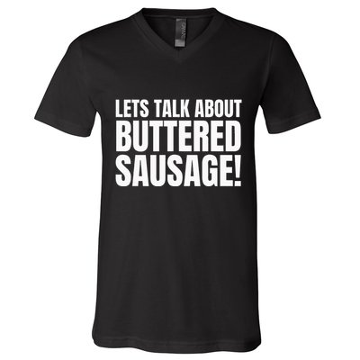 Buttery Sausages Memes Gifts & Funny Buttered Sausage V-Neck T-Shirt