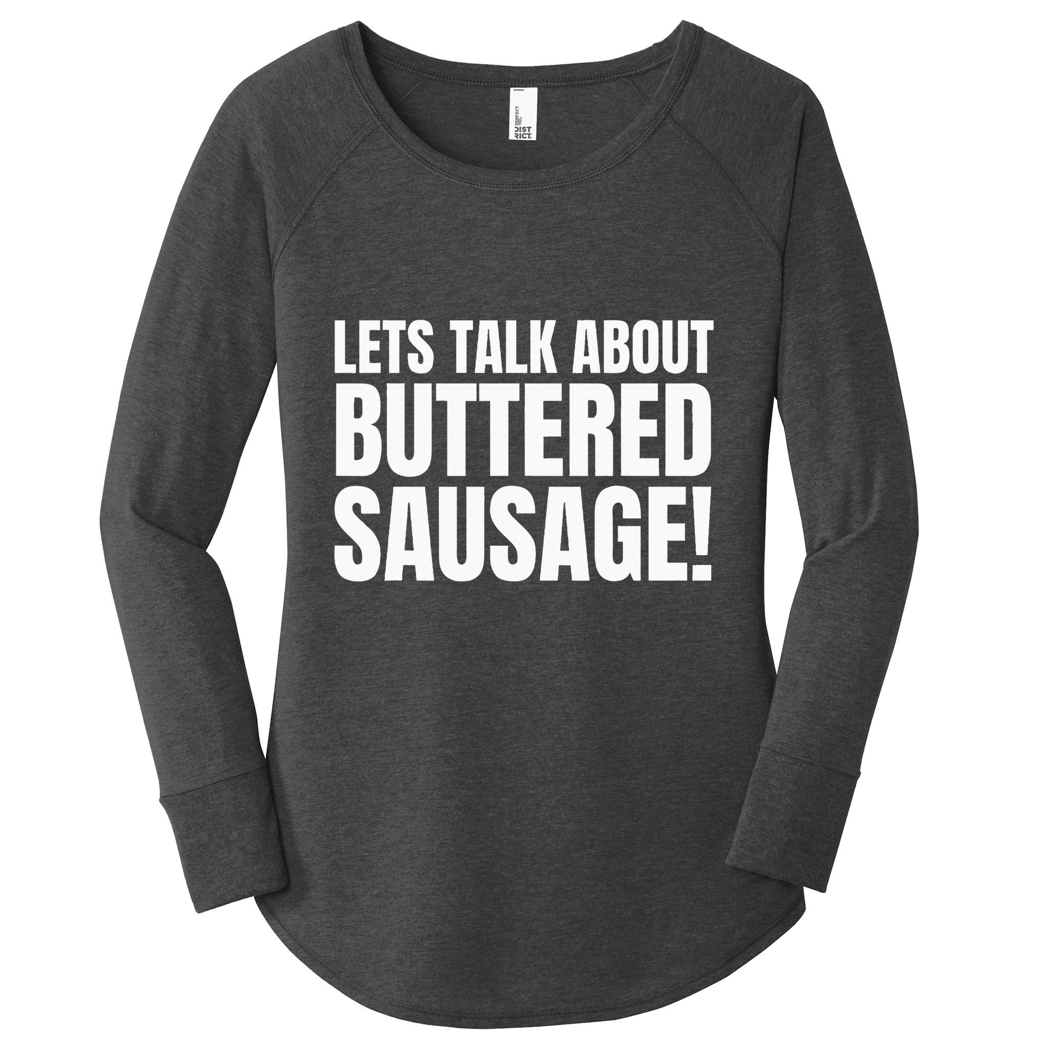 Buttery Sausages Memes Gifts & Funny Buttered Sausage Women's Perfect Tri Tunic Long Sleeve Shirt
