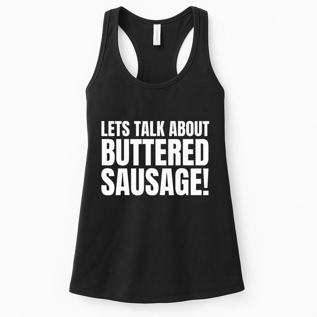 Buttery Sausages Memes Gifts & Funny Buttered Sausage Womens Tank Top