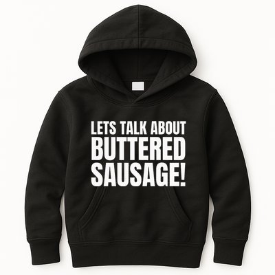 Buttery Sausages Memes Gifts & Funny Buttered Sausage Kids Hoodie