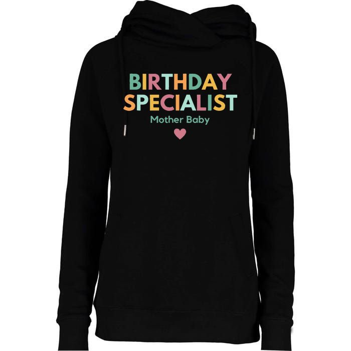 Birthday Specialist Mother Baby Nurse Womens Funnel Neck Pullover Hood