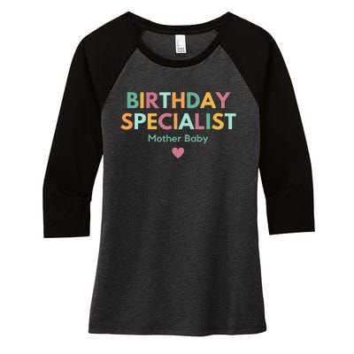 Birthday Specialist Mother Baby Nurse Women's Tri-Blend 3/4-Sleeve Raglan Shirt