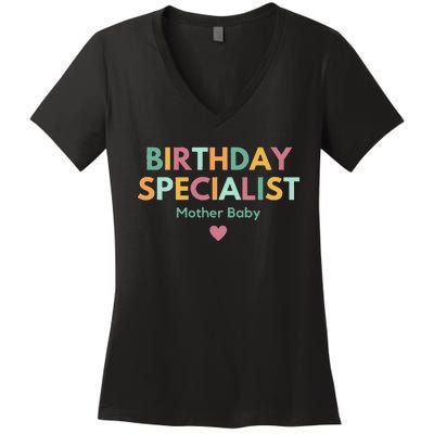 Birthday Specialist Mother Baby Nurse Women's V-Neck T-Shirt