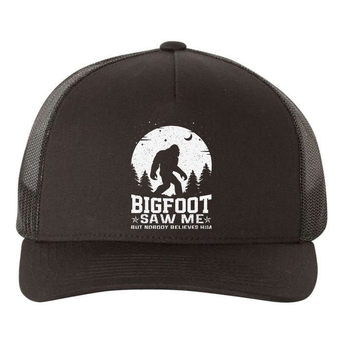 Bigfoot Saw Me But Nobody Believes Him Funny Sasquatch Yeti Gift Yupoong Adult 5-Panel Trucker Hat