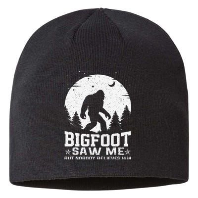 Bigfoot Saw Me But Nobody Believes Him Funny Sasquatch Yeti Gift Sustainable Beanie