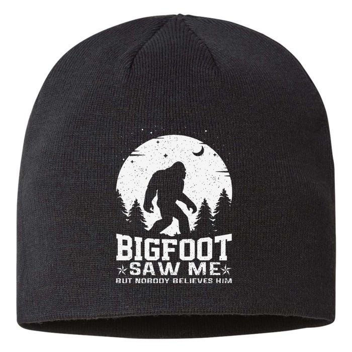 Bigfoot Saw Me But Nobody Believes Him Funny Sasquatch Yeti Gift Sustainable Beanie