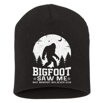 Bigfoot Saw Me But Nobody Believes Him Funny Sasquatch Yeti Gift Short Acrylic Beanie