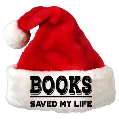 Books Saved My Life Gift World Book Day Gift Premium Christmas Santa Hat