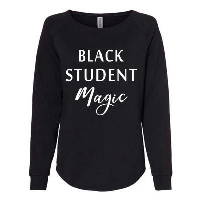 Black Student Magic Black History Month African American Womens California Wash Sweatshirt