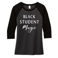 Black Student Magic Black History Month African American Women's Tri-Blend 3/4-Sleeve Raglan Shirt