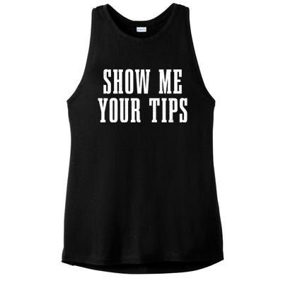 Bartender Show Me Your Tips Bartending Funny Waiter Waitress Meaningful Gift Ladies PosiCharge Tri-Blend Wicking Tank