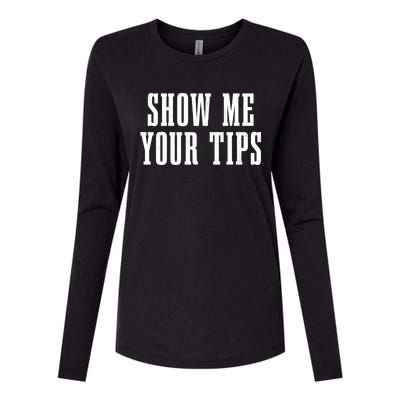 Bartender Show Me Your Tips Bartending Funny Waiter Waitress Meaningful Gift Womens Cotton Relaxed Long Sleeve T-Shirt