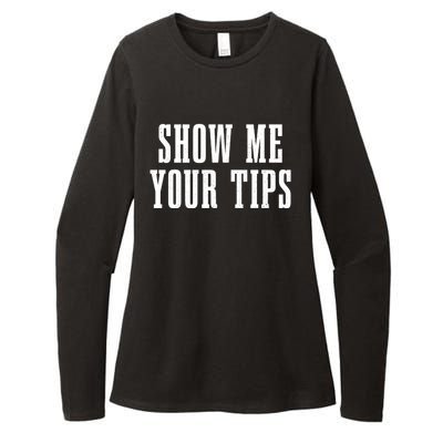 Bartender Show Me Your Tips Bartending Funny Waiter Waitress Meaningful Gift Womens CVC Long Sleeve Shirt