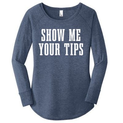 Bartender Show Me Your Tips Bartending Funny Waiter Waitress Meaningful Gift Women's Perfect Tri Tunic Long Sleeve Shirt