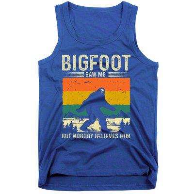 Bigfoot Saw Me But Nobody Believes Him Tank Top