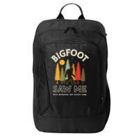 Bigfoot Saw Me But Nobody Believes Him Funny Sasquatch Retro City Backpack