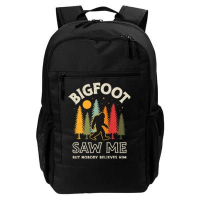 Bigfoot Saw Me But Nobody Believes Him Funny Sasquatch Retro Daily Commute Backpack