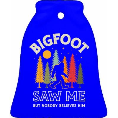 Bigfoot Saw Me But Nobody Believes Him Funny Sasquatch Retro Ceramic Bell Ornament