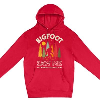 Bigfoot Saw Me But Nobody Believes Him Funny Sasquatch Retro Premium Pullover Hoodie