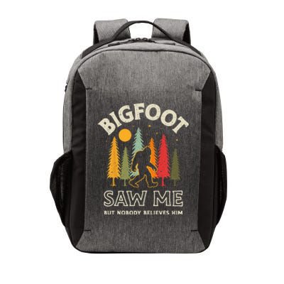 Bigfoot Saw Me But Nobody Believes Him Funny Sasquatch Retro Vector Backpack