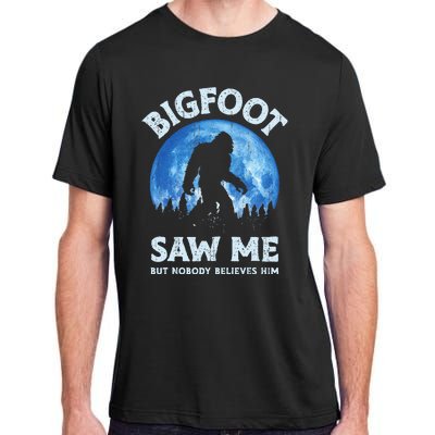 Bigfoot Saw Me But Nobody Believes Him Funny Sasquatch Retro Adult ChromaSoft Performance T-Shirt