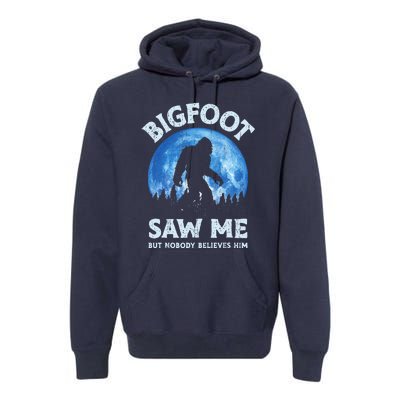 Bigfoot Saw Me But Nobody Believes Him Funny Sasquatch Retro Premium Hoodie