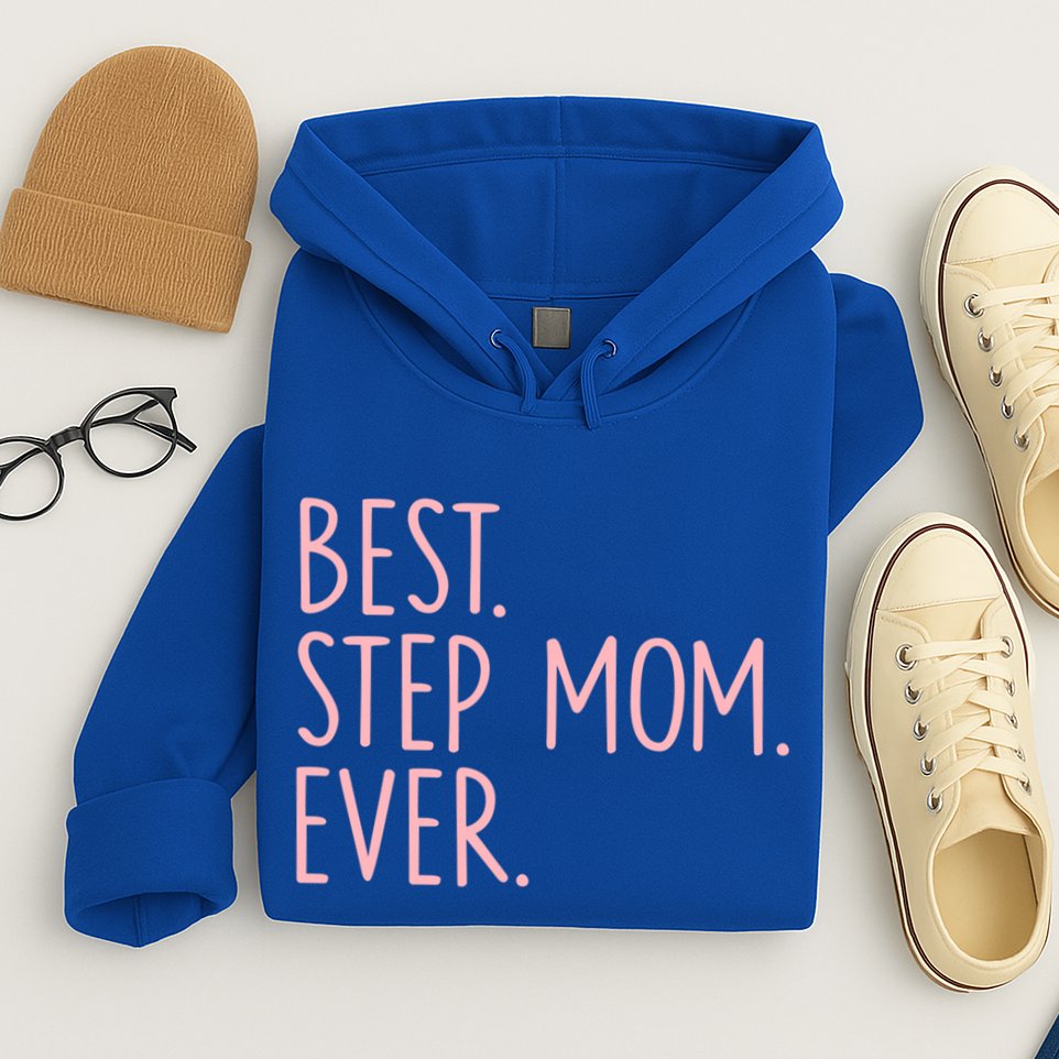 Best Step Mom Ever Gift Hoodie
