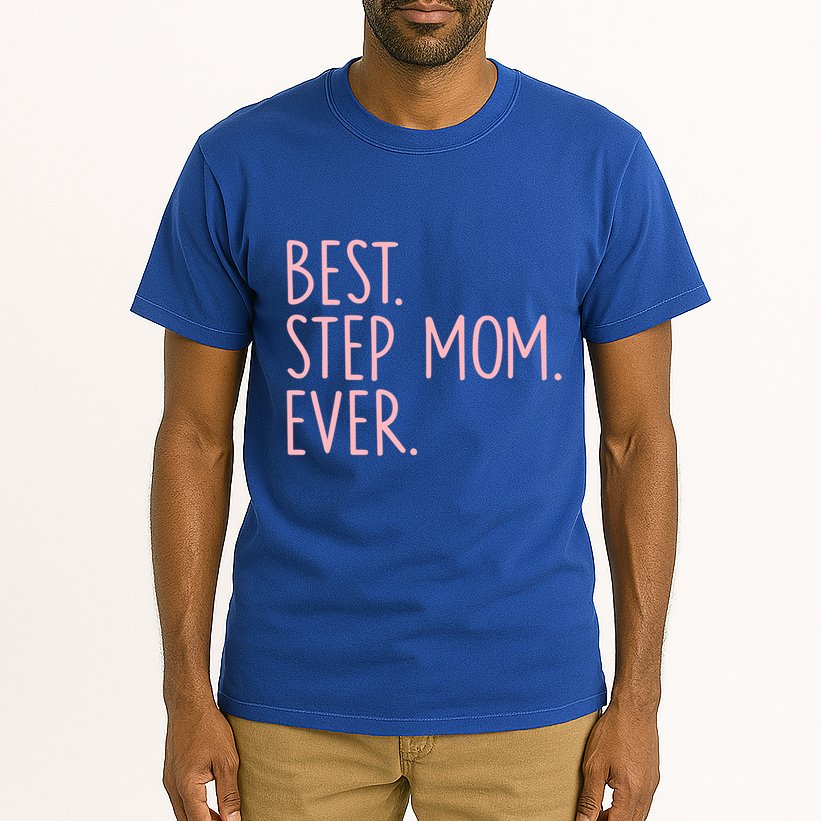 Best Step Mom Ever Gift Tall T-Shirt