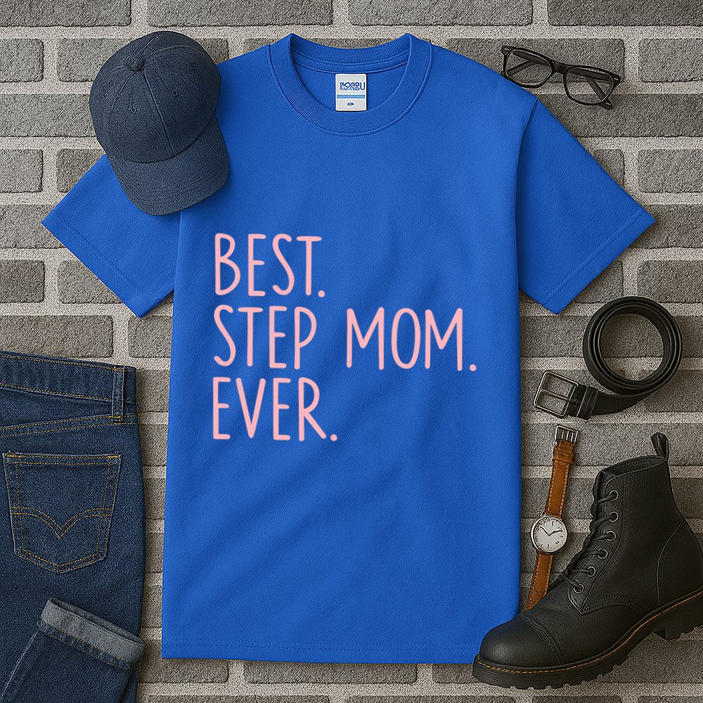 Best Step Mom Ever Gift Tall T-Shirt