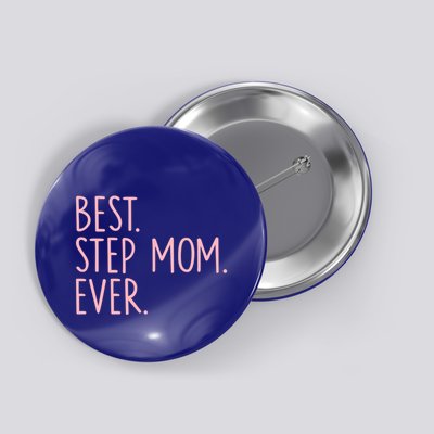 Best Step Mom Ever Gift Button