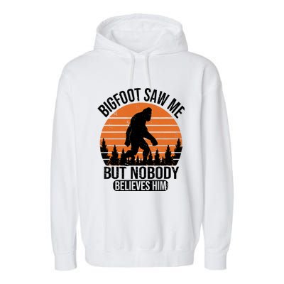 Bigfoot Saw Me But Nobody Believes Him Night Stroll Garment-Dyed Fleece Hoodie