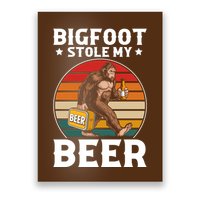 Bigfoot Stole My Beer Poster