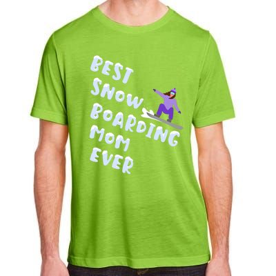 Best Snowboard Mom Ever Funny Snowboarding Lover Mothers Day Meaningful Gift Adult ChromaSoft Performance T-Shirt