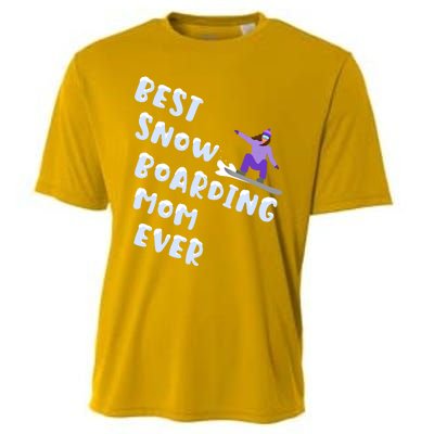 Best Snowboard Mom Ever Funny Snowboarding Lover Mothers Day Meaningful Gift Cooling Performance Crew T-Shirt