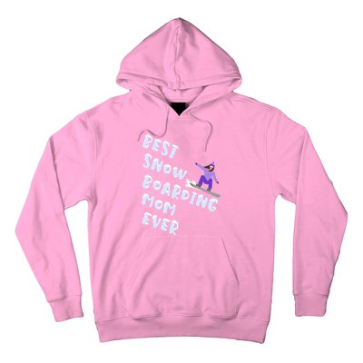 Best Snowboard Mom Ever Funny Snowboarding Lover Mothers Day Meaningful Gift Hoodie