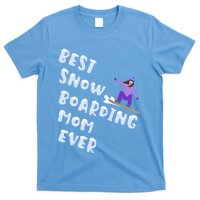 Best Snowboard Mom Ever Funny Snowboarding Lover Mothers Day Meaningful Gift T-Shirt