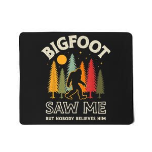 Bigfoot Saw Me But Nobody Believes Him Funny Sasquatch Retro Mousepad