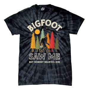 Bigfoot Saw Me But Nobody Believes Him Funny Sasquatch Retro Tie-Dye T-Shirt