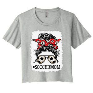 Bleached Soccer Mom Messy Bun Women Player Mom Mothers Day Women's Crop Top Tee