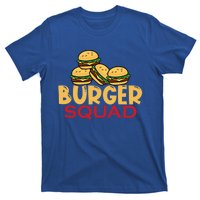 Burger Squad Matching Food Bbq Grilling Gift Gift T-Shirt