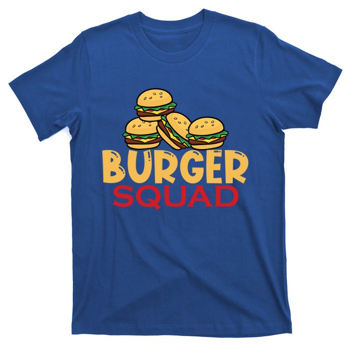 Burger Squad Matching Food Bbq Grilling Gift Gift T-Shirt