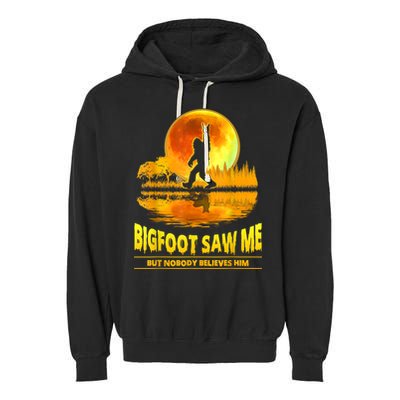 Bigfoot Saw Me But Nobody Believes Him Bigfoot Night Stroll Garment-Dyed Fleece Hoodie