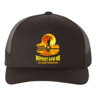 Bigfoot Saw Me But Nobody Believes Him Bigfoot Night Stroll Yupoong Adult 5-Panel Trucker Hat