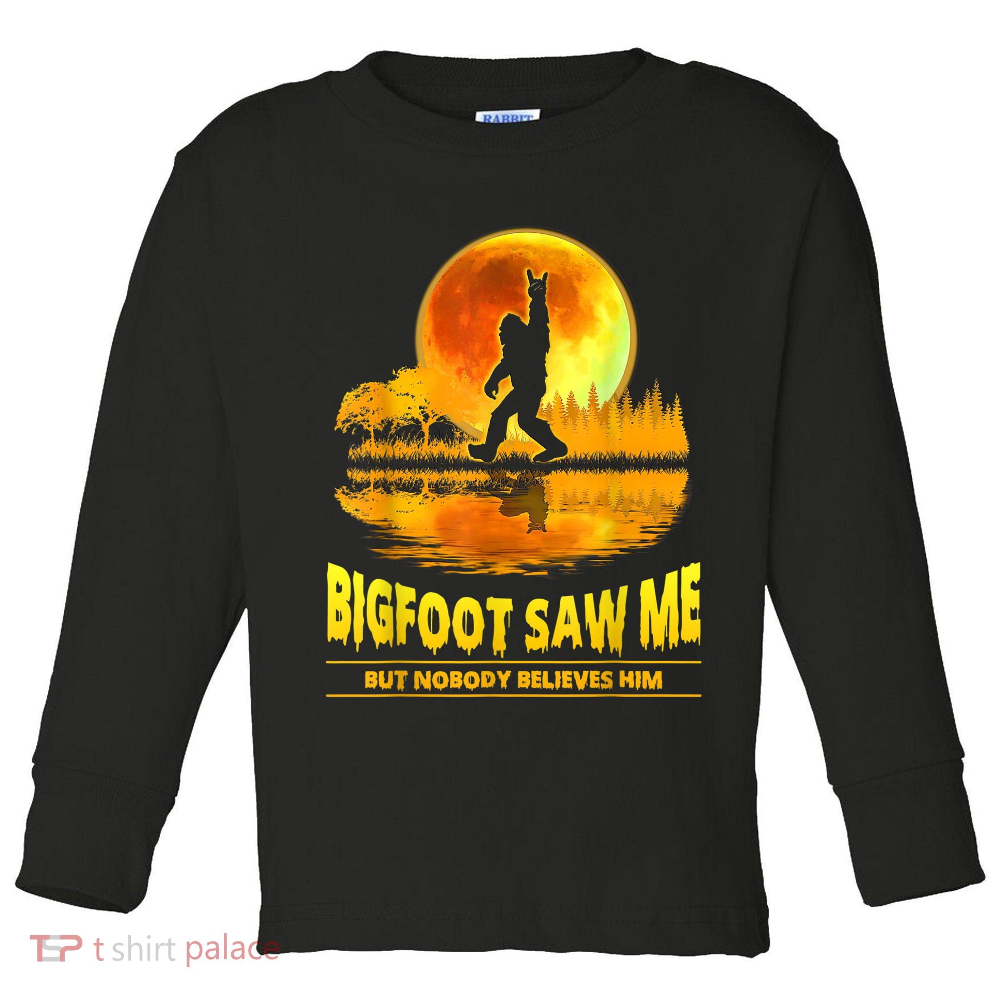 Bigfoot Saw Me But Nobody Believes Him Bigfoot Night Stroll Toddler Long Sleeve Shirt